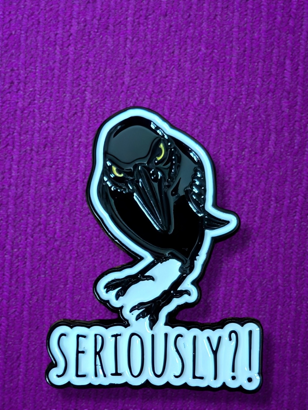 Seriously?! Black Crow Enamel Pin